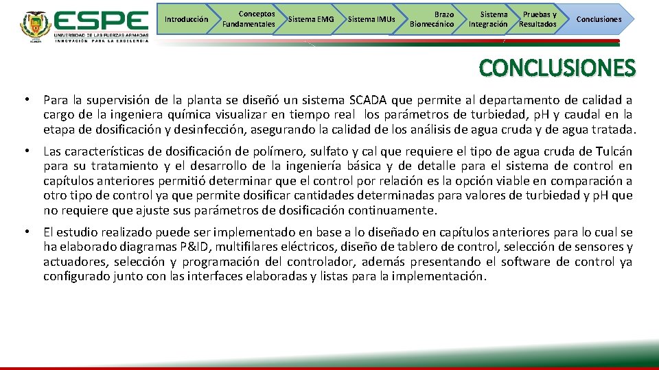 Introducción Conceptos Fundamentales Sistema EMG Sistema IMUs Brazo Biomecánico Sistema Integración Pruebas y Resultados