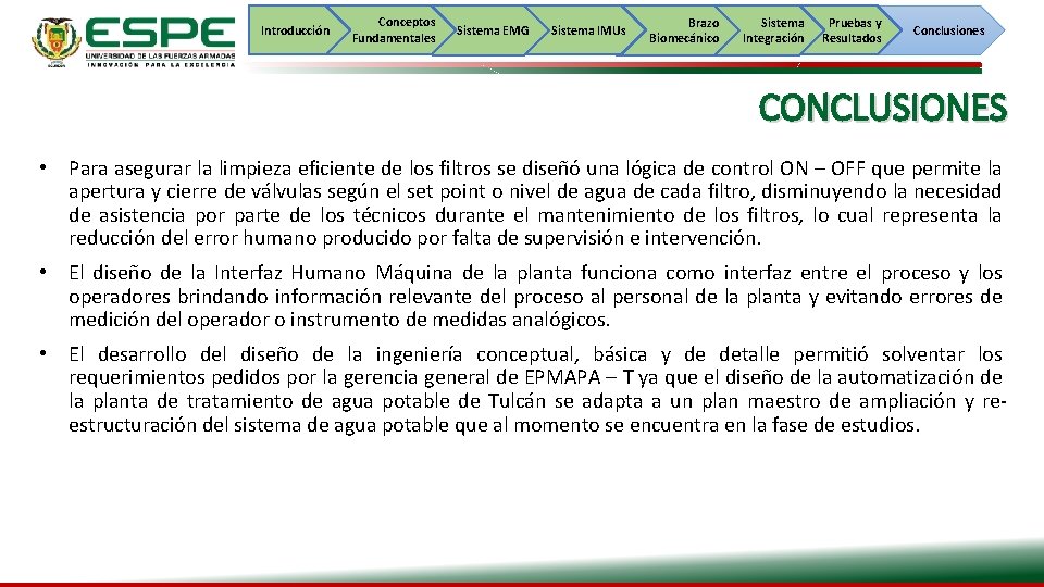 Introducción Conceptos Fundamentales Sistema EMG Sistema IMUs Brazo Biomecánico Sistema Integración Pruebas y Resultados