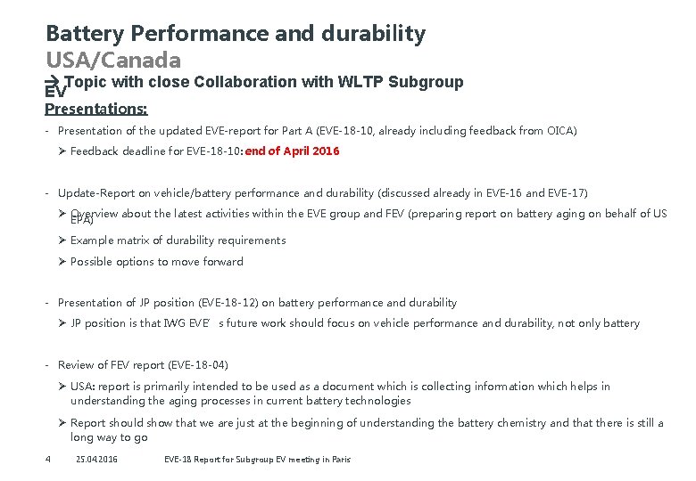 Battery Performance and durability USA/Canada Topic with close Collaboration with WLTP Subgroup EV Presentations: