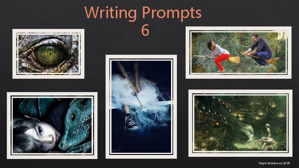 Writing Prompts 6 Steph Westwood 2015 