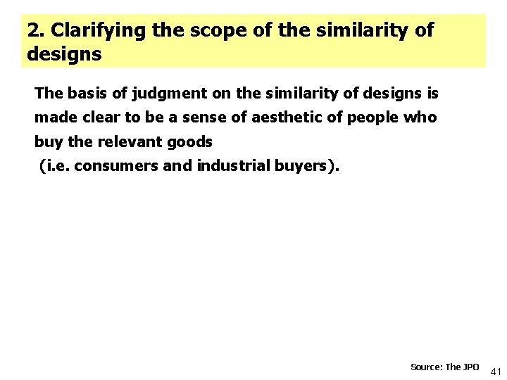 2. Clarifying the scope of the similarity of designs The basis of judgment on