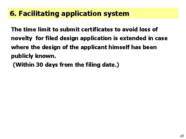 6. Facilitating application system The time limit to submit certificates to avoid loss of