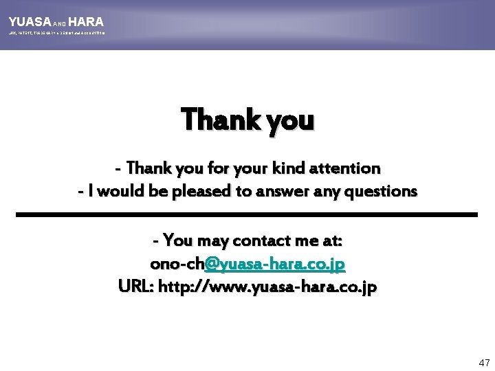 YUASA AND HARA LAW, PATENT, TRADEMARK & DESIGN and ACCOUNTING Thank you - Thank