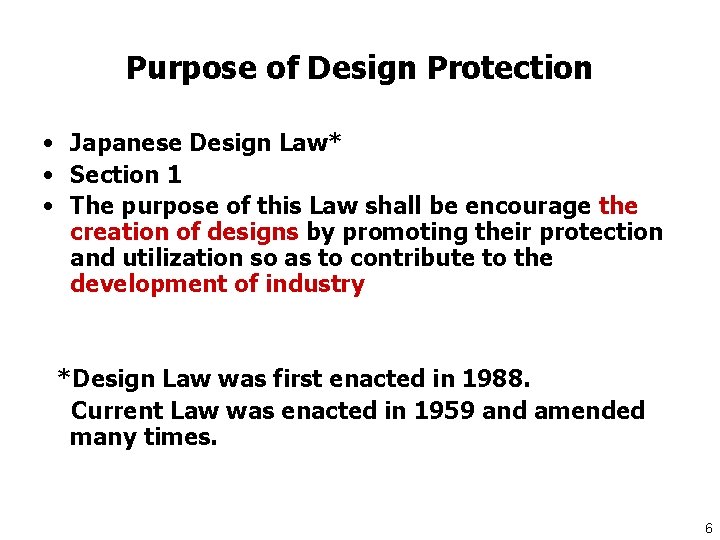 Purpose of Design Protection • Japanese Design Law* • Section 1 • The purpose