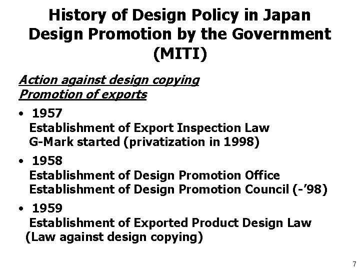 History of Design Policy in Japan Design Promotion by the Government (MITI) Action against