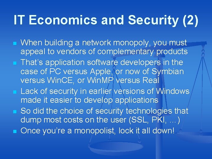 IT Economics and Security (2) n n n When building a network monopoly, you IT Economics and Security (2) n n n When building a network monopoly, you