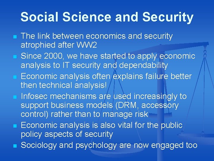 Social Science and Security n n n The link between economics and security atrophied Social Science and Security n n n The link between economics and security atrophied