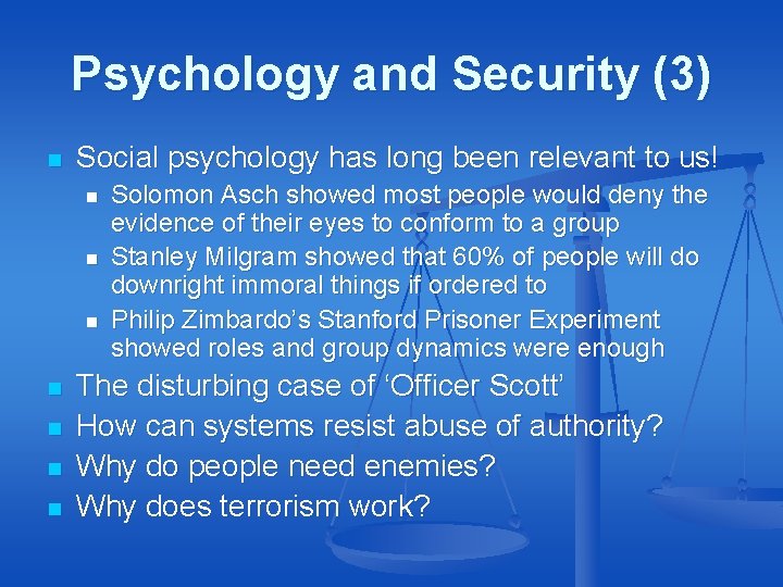 Psychology and Security (3) n Social psychology has long been relevant to us! n Psychology and Security (3) n Social psychology has long been relevant to us! n
