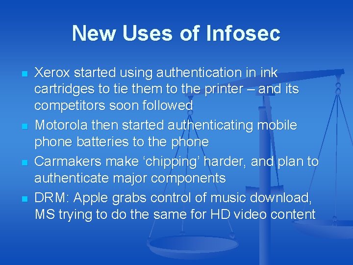 New Uses of Infosec n n Xerox started using authentication in ink cartridges to New Uses of Infosec n n Xerox started using authentication in ink cartridges to