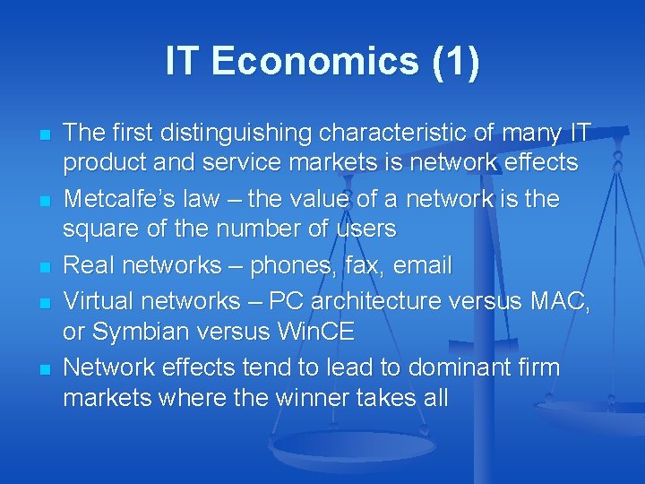 IT Economics (1) n n n The first distinguishing characteristic of many IT product IT Economics (1) n n n The first distinguishing characteristic of many IT product