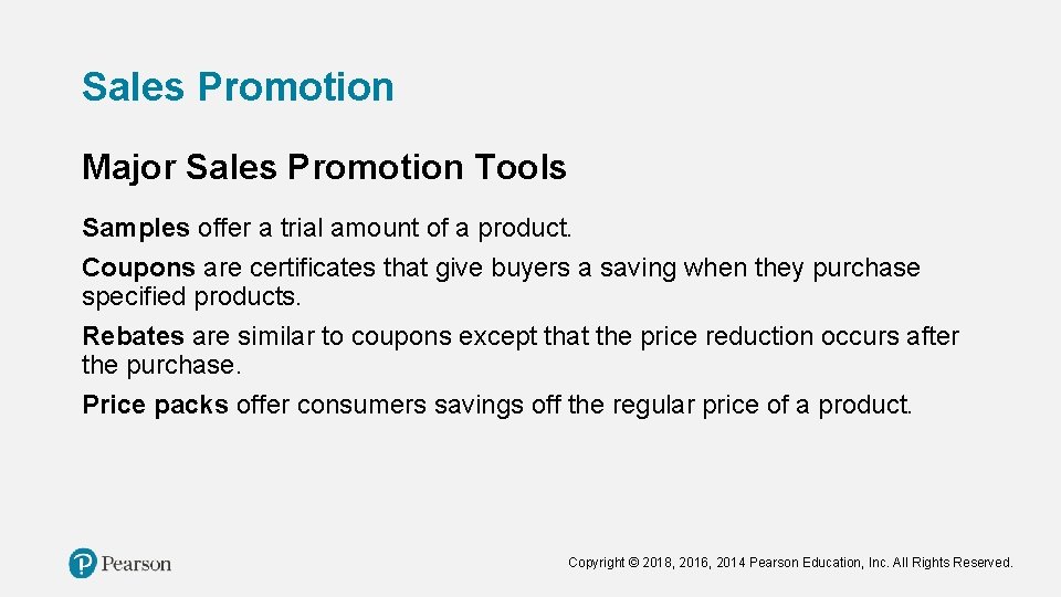 Sales Promotion Major Sales Promotion Tools Samples offer a trial amount of a product.