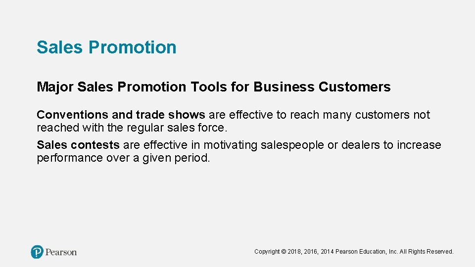 Sales Promotion Major Sales Promotion Tools for Business Customers Conventions and trade shows are