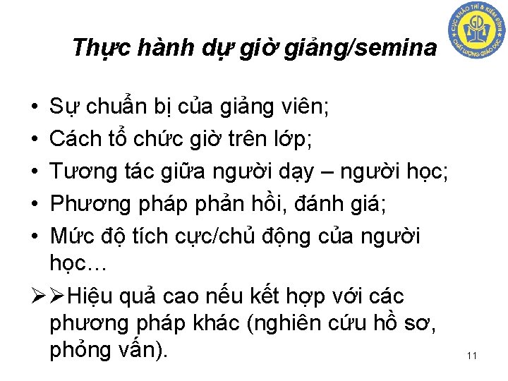 Thực hành dự giờ giảng/semina • • • Sự chuẩn bị của giảng viên;