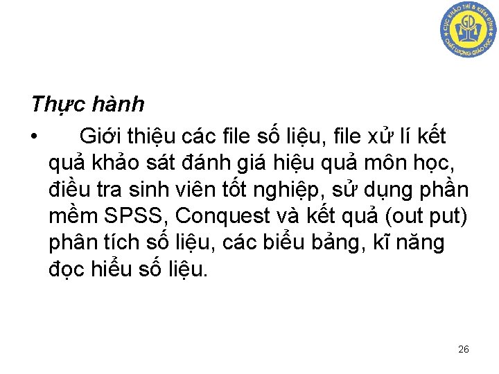 Thực hành • Giới thiệu các file số liệu, file xử lí kết quả