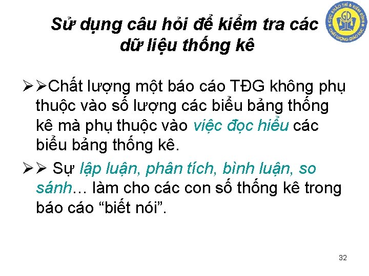 Sử dụng câu hỏi để kiểm tra các dữ liệu thống kê Chất lượng