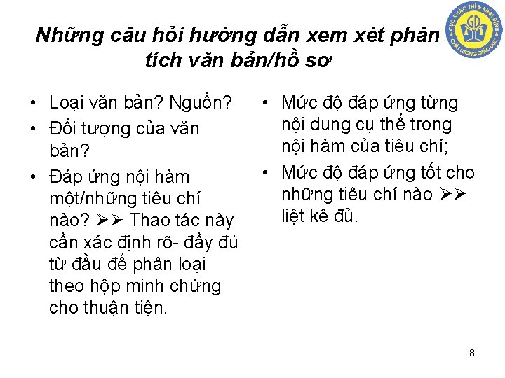 Những câu hỏi hướng dẫn xem xét phân tích văn bản/hồ sơ • Loại