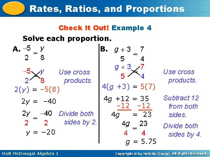 Rates, Ratios, and Proportions Check It Out! Example 4 Solve each proportion. A. B.