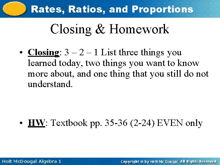 Rates, Ratios, and Proportions Closing & Homework • Closing: 3 – 2 – 1