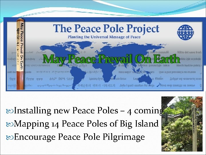  Installing new Peace Poles – 4 coming Mapping 14 Peace Poles of Big