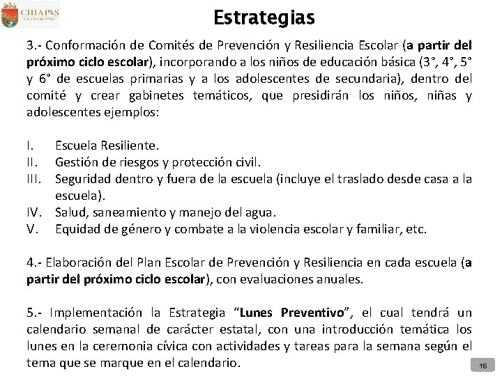 Estrategias 3. - Conformación de Comités de Prevención y Resiliencia Escolar (a partir del