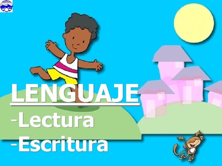 LENGUAJE -Lectura -Escritura 
