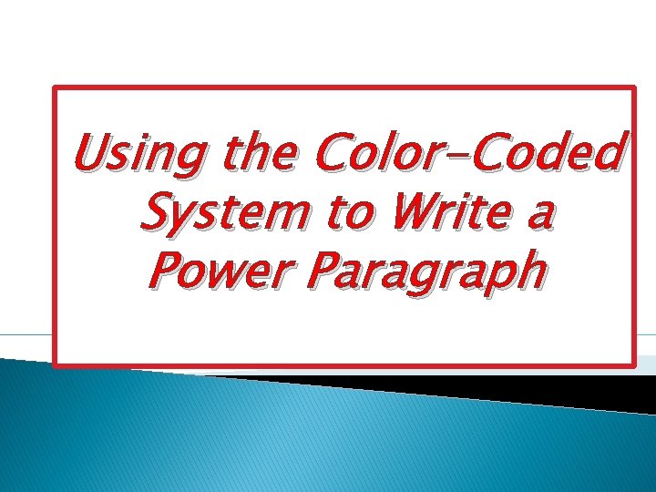 Using the ColorCoded System to Write a Power