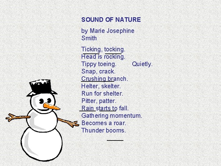 SOUND OF NATURE by Marie Josephine Smith Ticking, tocking. ____ Head is rocking. Tippy