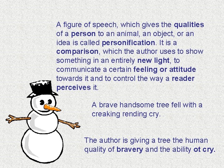 A figure of speech, which gives the qualities of a person to an animal,