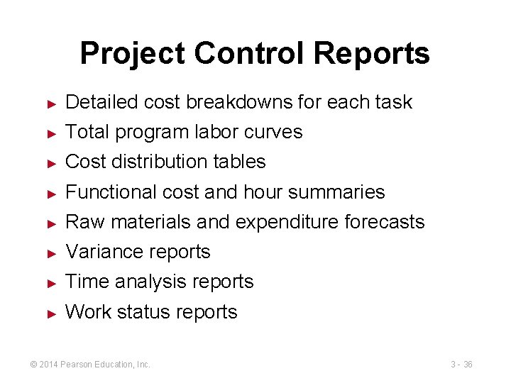 Project Control Reports ► Detailed cost breakdowns for each task ► Total program labor