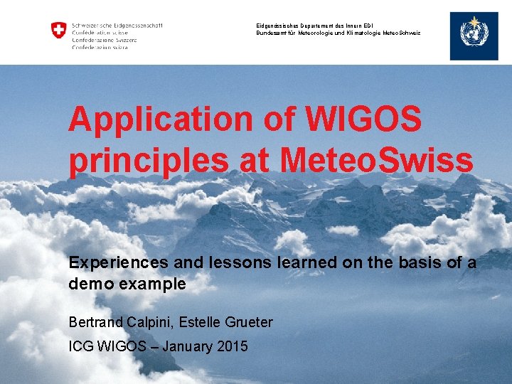 Eidgenössisches Departement des Innern EDI Bundesamt für Meteorologie und Klimatologie Meteo. Schweiz Application of