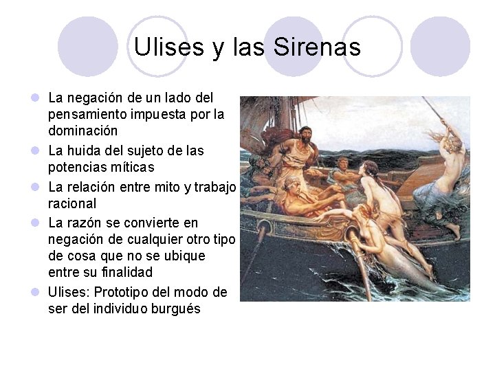 Ulises y las Sirenas l La negación de un lado del pensamiento impuesta por Ulises y las Sirenas l La negación de un lado del pensamiento impuesta por