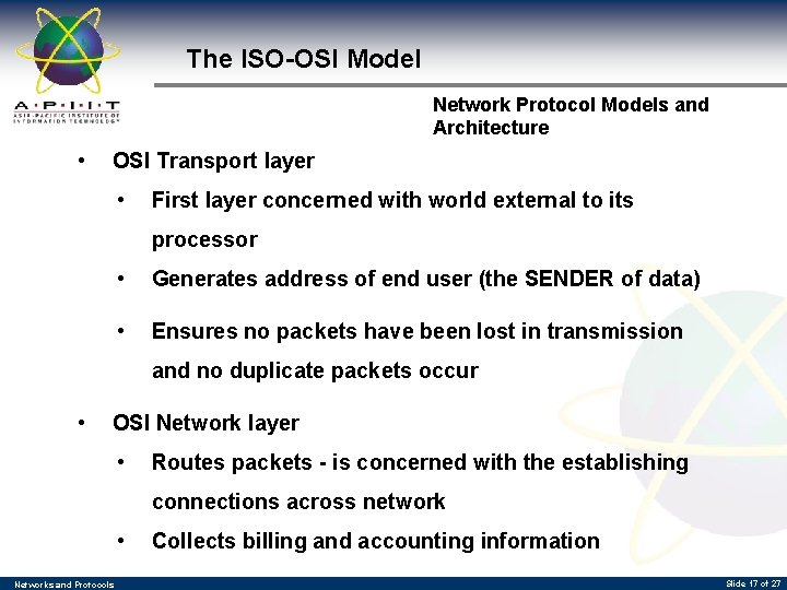 The ISO-OSI Model Network Protocol Models and Architecture • OSI Transport layer • First