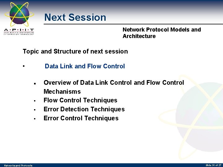 Next Session Network Protocol Models and Architecture Topic and Structure of next session •