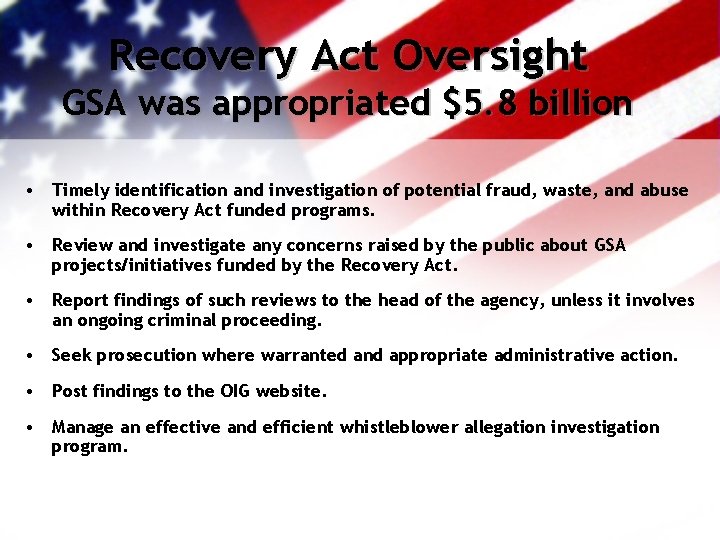 Recovery Act Oversight GSA was appropriated $5. 8 billion • Timely identification and investigation