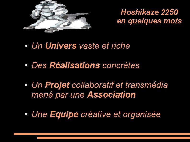 Hoshikaze 2250 en quelques mots • Un Univers vaste et riche • Des Réalisations