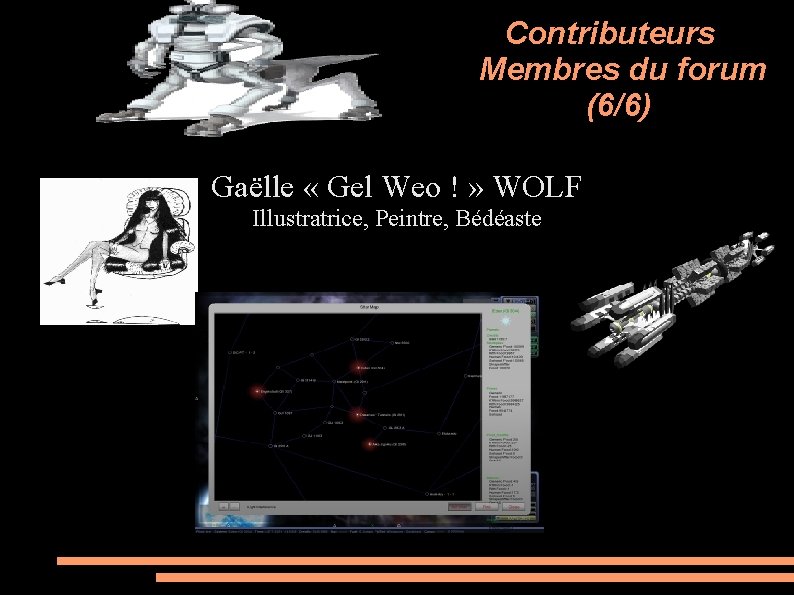 Contributeurs Membres du forum (6/6) Gaëlle « Gel Weo ! » WOLF Illustratrice, Peintre,