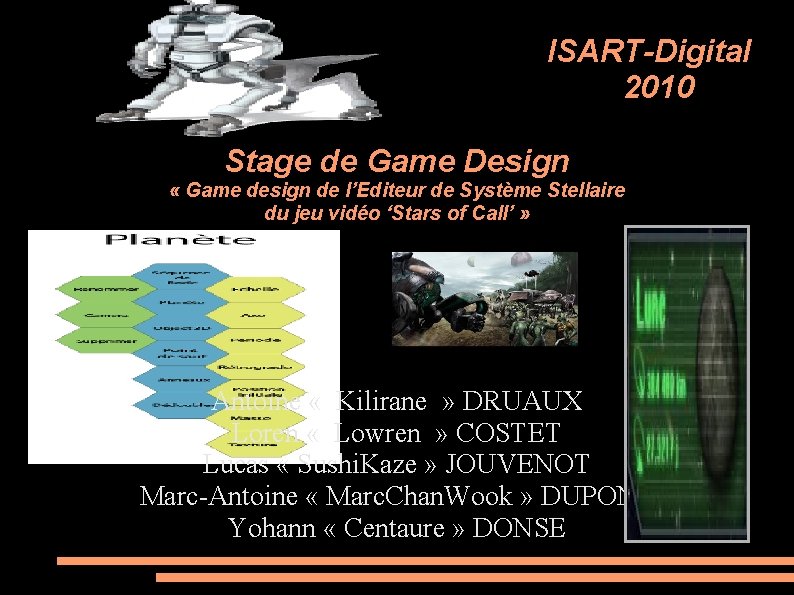 ISART-Digital 2010 Stage de Game Design « Game design de l’Editeur de Système Stellaire