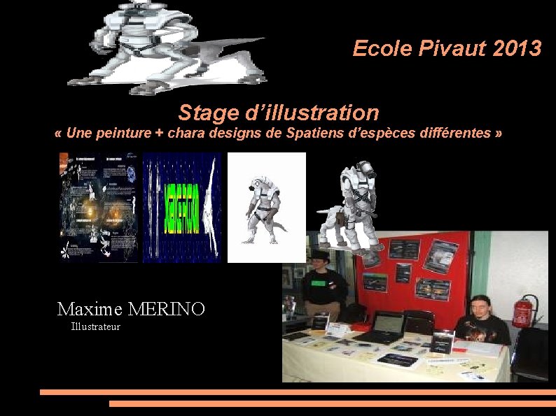 Ecole Pivaut 2013 Stage d’illustration « Une peinture + chara designs de Spatiens d’espèces