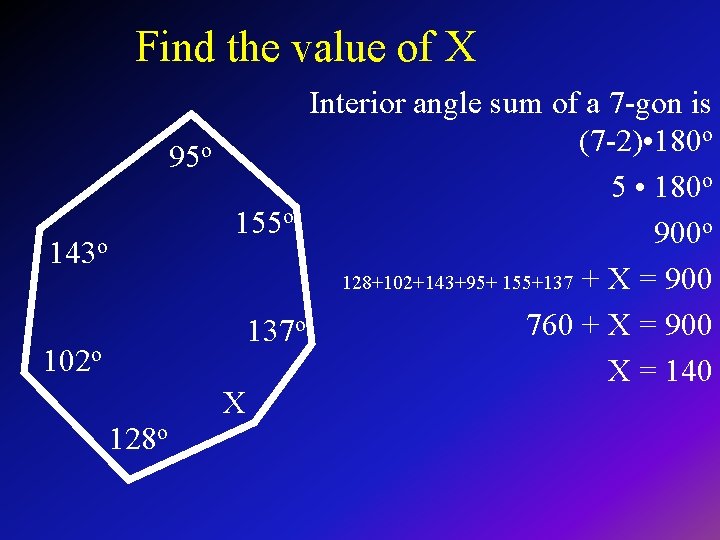 Find the value of X Interior angle sum of a 7 -gon is o