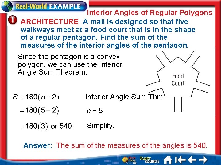 Interior Angles of Regular Polygons ARCHITECTURE A mall is designed so that five walkways