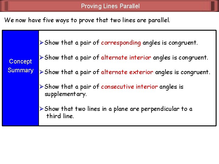 Proving Lines Parallel We now have five ways to prove that two lines are