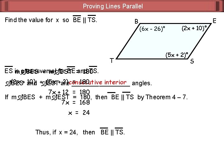 Proving Lines Parallel Find the value for x so BE || TS. B T