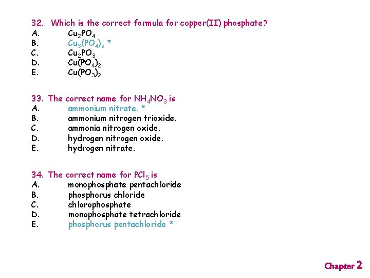 32. Which is the correct formula for copper(II) phosphate? A. Cu 2 PO 4
