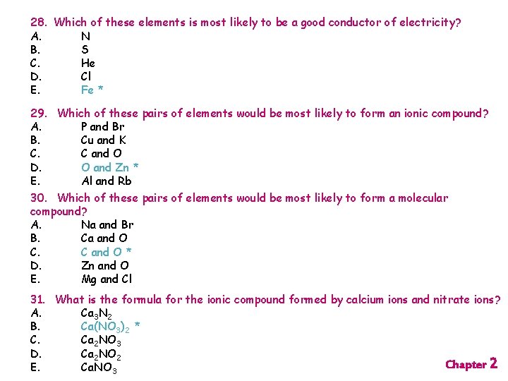 28. Which of these elements is most likely to be a good conductor of