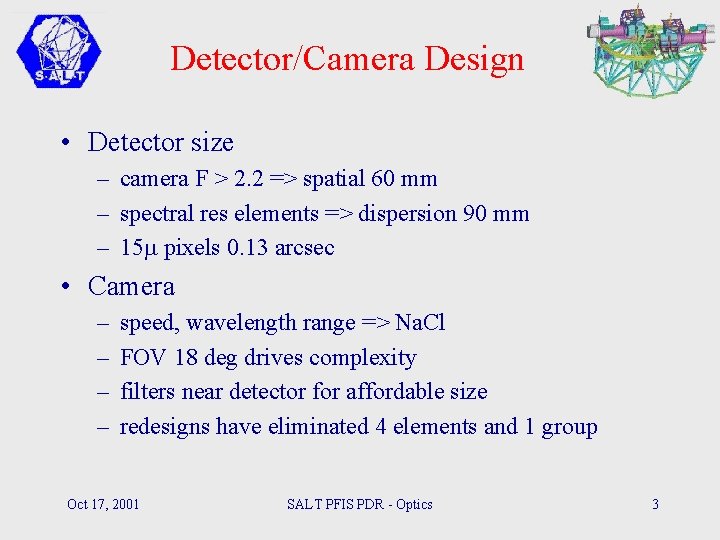 Detector/Camera Design • Detector size – camera F > 2. 2 => spatial 60