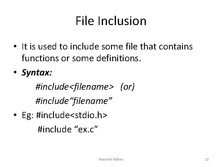 File Inclusion • It is used to include some file that contains functions or