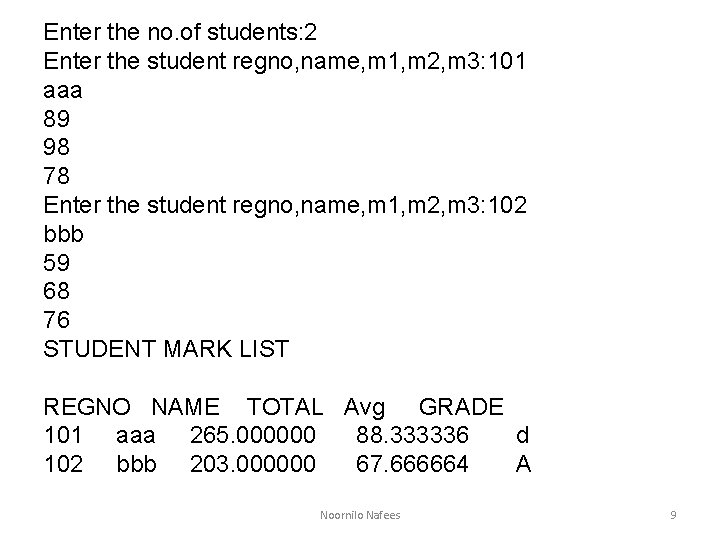 Enter the no. of students: 2 Enter the student regno, name, m 1, m