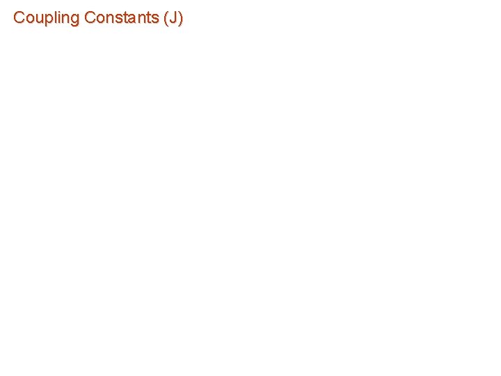 Coupling Constants (J) 