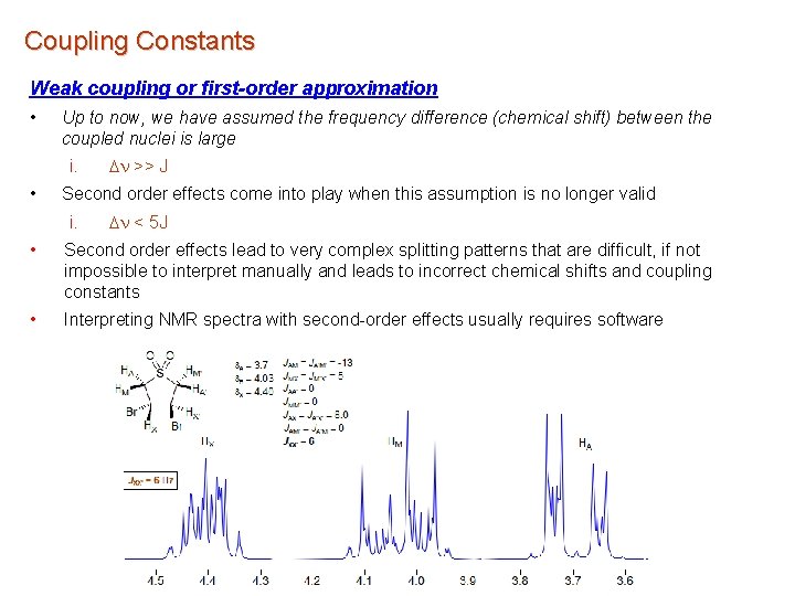 Coupling Constants Weak coupling or first-order approximation • Up to now, we have assumed