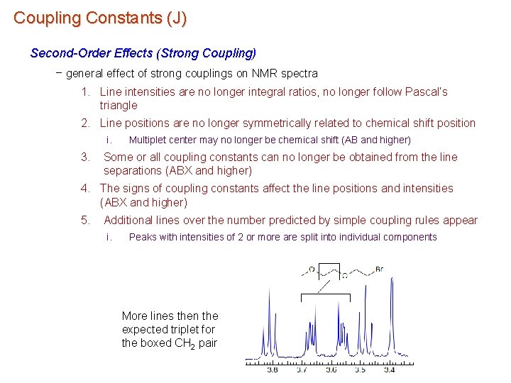 Coupling Constants (J) Second-Order Effects (Strong Coupling) – general effect of strong couplings on